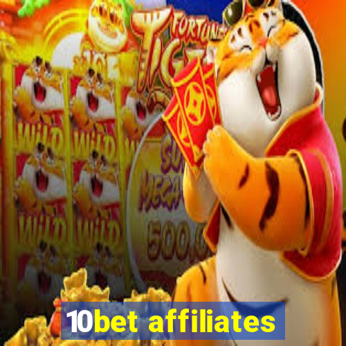 10bet affiliates